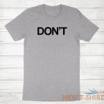 don t shirt funny quote do not dont t shirt sarcastic humorous tee joke humor 0.jpg