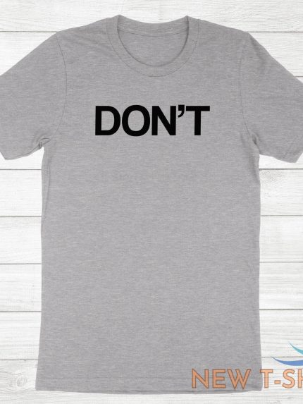 don t shirt funny quote do not dont t shirt sarcastic humorous tee joke humor 0.jpg