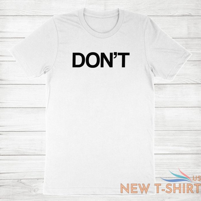 don t shirt funny quote do not dont t shirt sarcastic humorous tee joke humor 1.jpg