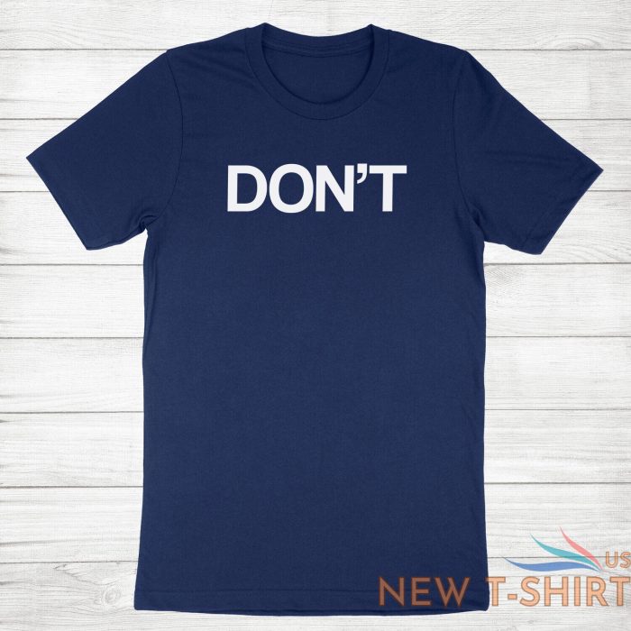 don t shirt funny quote do not dont t shirt sarcastic humorous tee joke humor 4.jpg