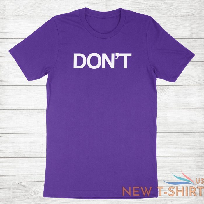 don t shirt funny quote do not dont t shirt sarcastic humorous tee joke humor 9.jpg