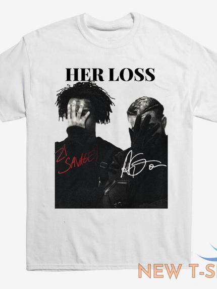 drake 21 savage her loss signed white men s to 5xl t shirt xmas gift hc250 0.png