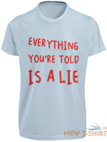 everything you re told is a lie t shirt conspiracy theorist christmas gift tee 3.png