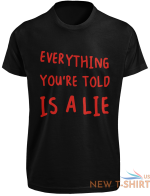 everything you re told is a lie t shirt conspiracy theorist christmas gift tee 7.png