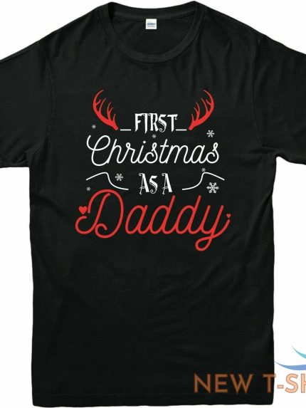 first christmas as a daddy xmas t shirt father gift festive party christmas tees 0.jpg