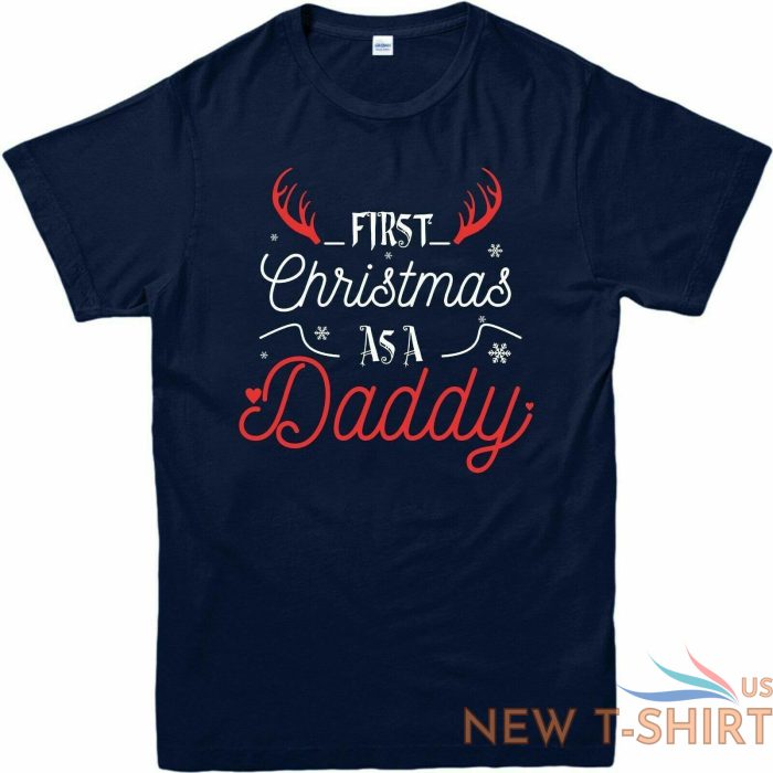 first christmas as a daddy xmas t shirt father gift festive party christmas tees 2.jpg