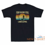 four seasons total landscaping t shirt welcome to four seasons total landscaping philadelphia pa not the four seasons shirt white 2.jpg