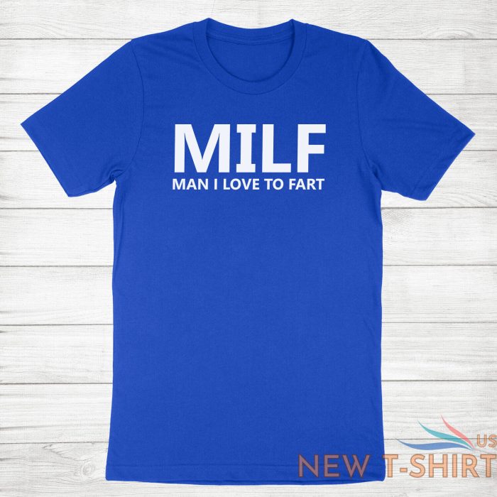 funny fart joke farting shirt printed milf t shirt man i love to fart tee humor 8.jpg