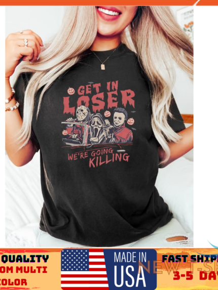 get in loser halloween shirt horror get in loser size s 5xl 0.png