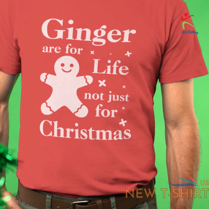 ginger are for life not just for christmas funny sarcastic humor xmas t shirt 1.png