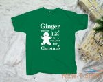 ginger are for life not just for christmas funny sarcastic humor xmas t shirt 5.jpg