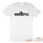 grateful shirt blessed tshirt short sleeve gift christian jesus christ religious 1.jpg