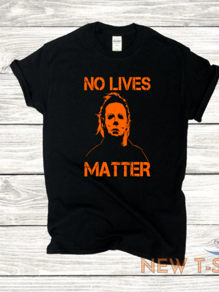 halloween michael myers no lives matter full size s 3xl choose color 0.png