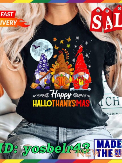 halloween thanksgiving christmas happy hallothanksmas gnomes t shirt size s 4xl 0.jpg