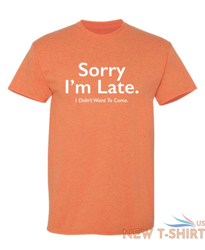 i didn t want to come sarcastic humor graphic novelty funny t shirt 9.jpg