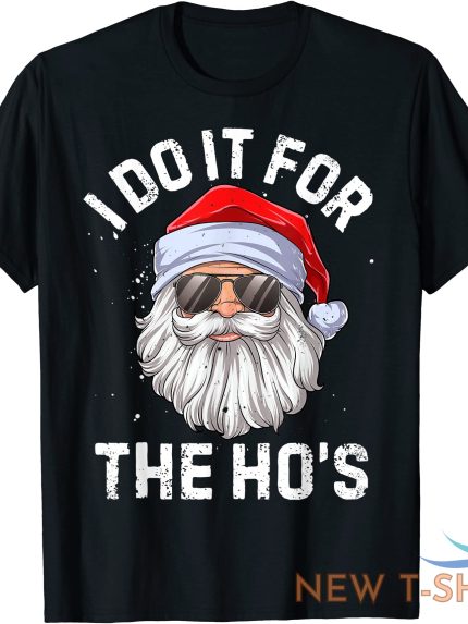 i do it for the ho s funny santa laugh christmas unisex t shirt 1.jpg