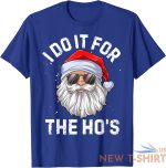 i do it for the ho s funny santa laugh christmas unisex t shirt 6.jpg