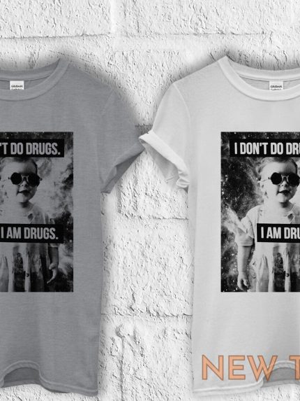 i don t do drugs i m drugs cool t shirt men women hoodie sweatshirt unisex 1328 1.jpg