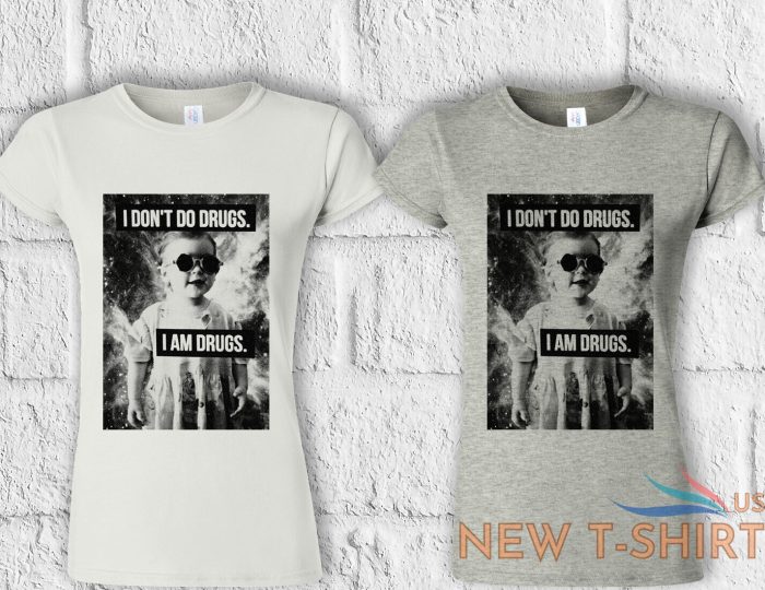 i don t do drugs i m drugs cool t shirt men women hoodie sweatshirt unisex 1328 3.jpg