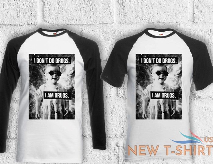 i don t do drugs i m drugs cool t shirt men women hoodie sweatshirt unisex 1328 4.jpg