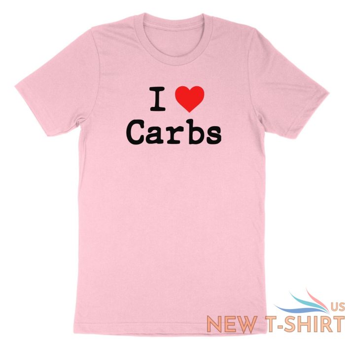 i heart carbs t shirt funny carb food lover saying i love carbs shirt printed 6.jpg