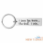 i love you more most the end i win keychain gift for couple valentines day 3.jpg