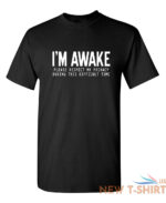 i m awake please respect sarcastic humor graphic novelty funny t shirt 1.jpg