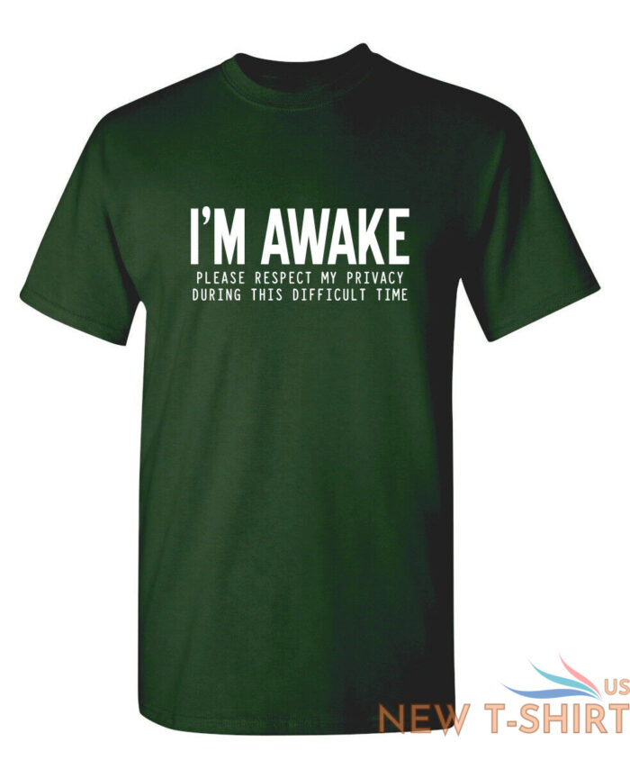 i m awake please respect sarcastic humor graphic novelty funny t shirt 7.jpg