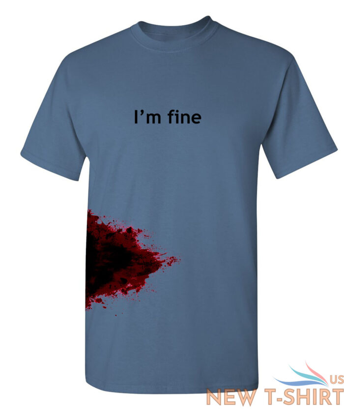 i m fine sarcastic humor graphic novelty funny t shirt 4.jpg