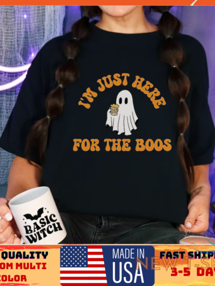 i m just here for the boos halloween t shirt size s 5xl 0.png