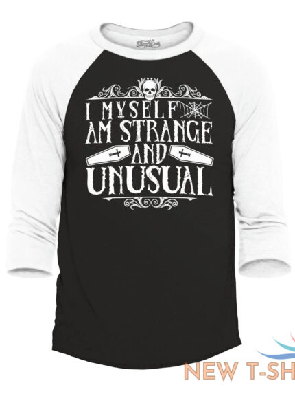 i myself am strange and unusual raglan baseball halloween shirts 0.jpg