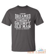 i never dreamed that one day sarcastic humor graphic novelty funny t shirt 2.jpg