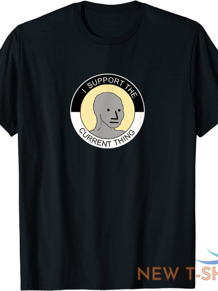 i support the current thing t shirt s 5xl 0.png