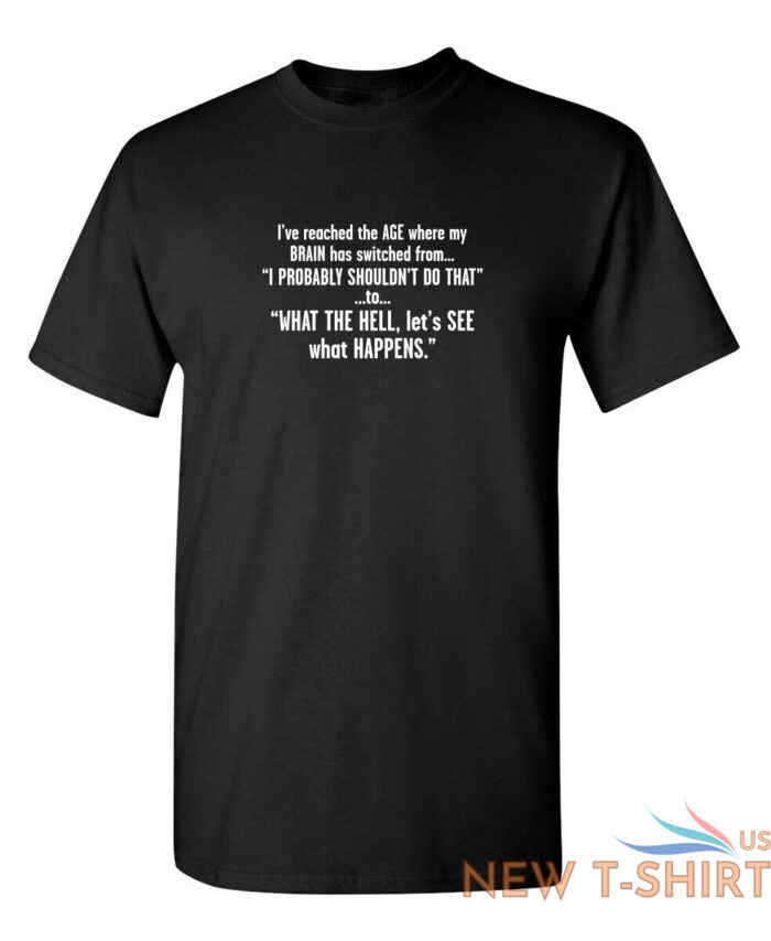 i ve reached the age where my sarcastic humor graphic novelty funny t shirt 0.jpg