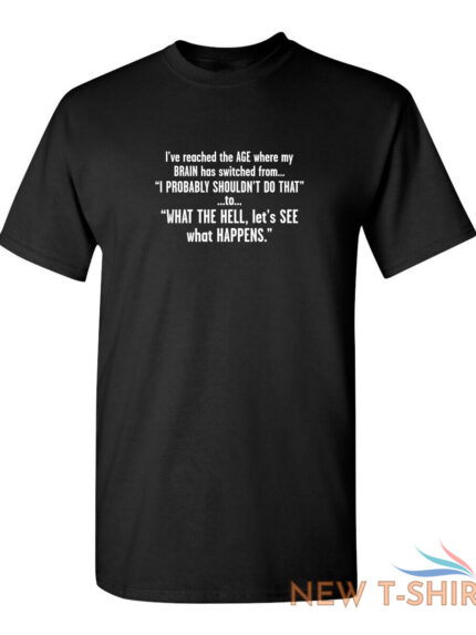 i ve reached the age where my sarcastic humor graphic novelty funny t shirt 1.jpg