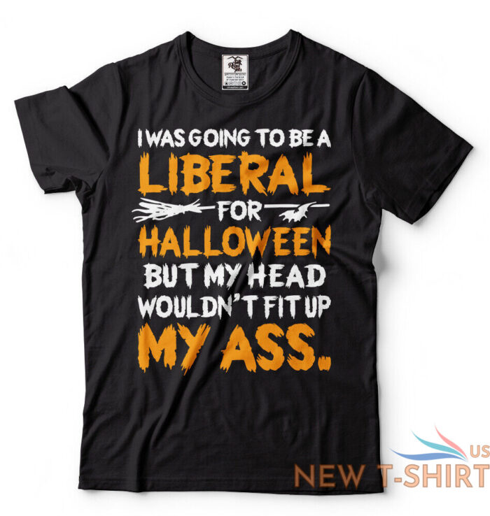 i was going to be a liberal halloween funny t shirt political halloween costume 0.jpg