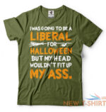 i was going to be a liberal halloween funny t shirt political halloween costume 3.jpg