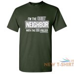 im the quiet neighbor sarcastic cool graphic gift idea adult humor funny t shirt 4.jpg