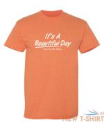 it s a beautiful day to leave me alone humor graphic novelty funny t shirt 1.jpg