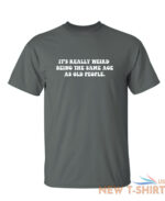 it s really weird being the same sarcastic humor graphic novelty funny t shirt 9.jpg