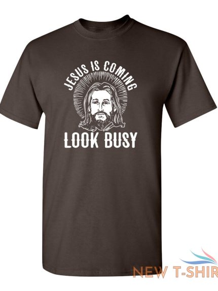 jesus is coming look busy sarcastic novelty funny t shirts 0.jpg