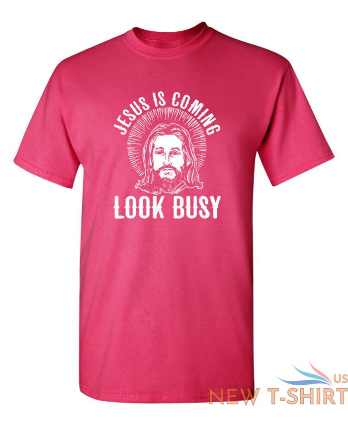 jesus is coming look busy sarcastic novelty funny t shirts 7.jpg