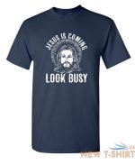 jesus is coming look busy sarcastic novelty funny t shirts 8.jpg