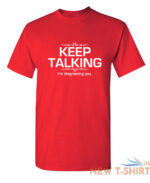 keep talking i m diagnosing you sarcastic humor graphic novelty funny t shirt 4.jpg