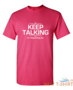 keep talking i m diagnosing you sarcastic humor graphic novelty funny t shirt 5.jpg