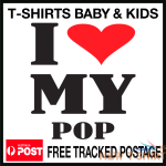 kids t shirts baby boys girls toddler funny novelty tees tops i love my pop 1.png