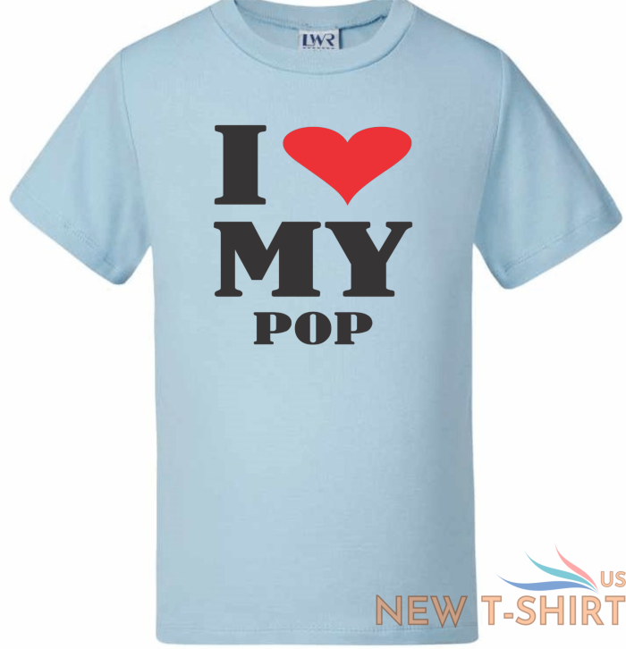 kids t shirts baby boys girls toddler funny novelty tees tops i love my pop 6.png