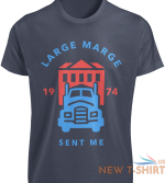 large marge sent me 1974 t shirt s 3xl trucker quote truck driver funny gift tee 0.png