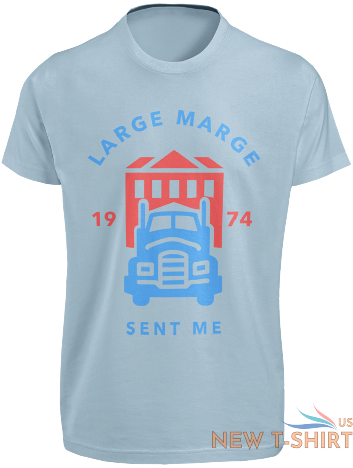 large marge sent me 1974 t shirt s 3xl trucker quote truck driver funny gift tee 3.png