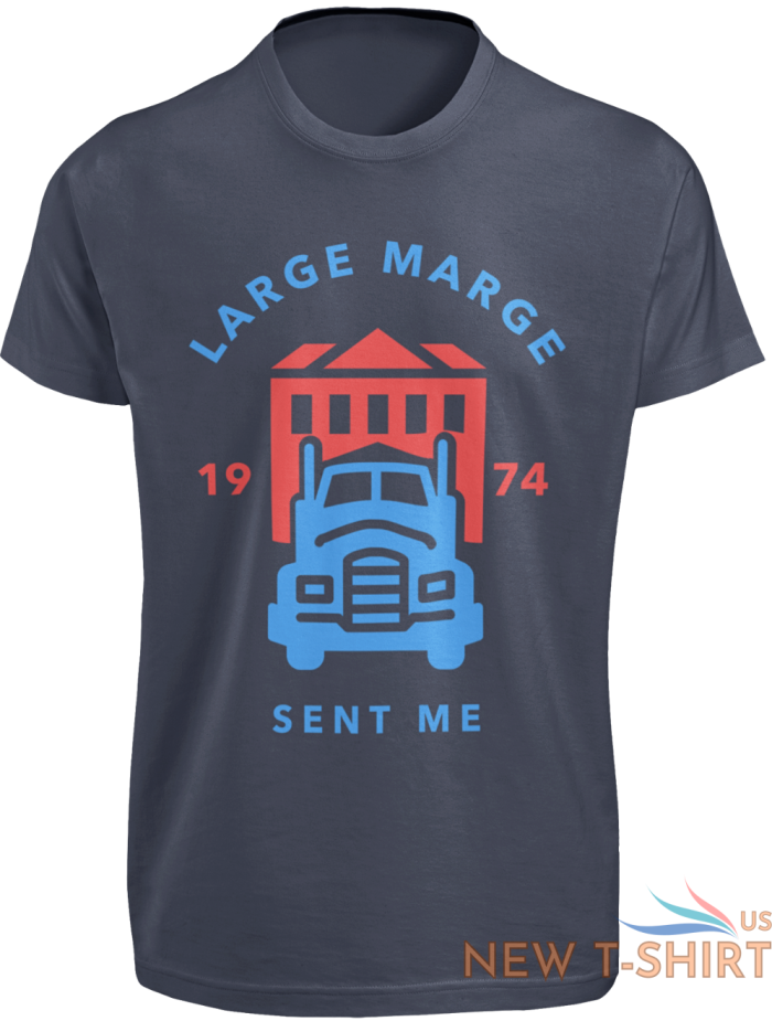 large marge sent me 1974 t shirt s 3xl trucker quote truck driver funny gift tee 5.png